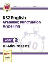 KS2 Year 3 English 10-Minute Tests: Grammar, Punctuation & Spelling