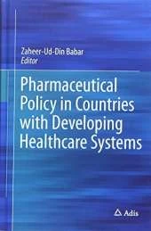 Pharmaceutical Policy in Countries with Developing Healthcare Systems