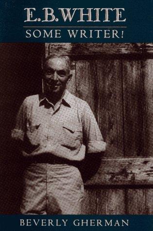 E.B. White: Some Writer!