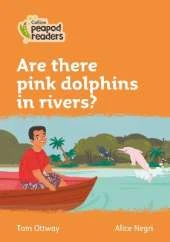 Are there pink dolphins in rivers?: Level 4
