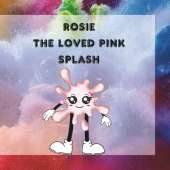 ROSIE The Loved Pink Splash: Rosie's Heartfelt Gift: A Tale of Friendship and Courage in Splashy Village