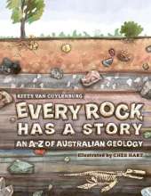 Every Rock Has a Story: An A to Z of Australian Geology