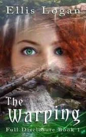 The Warping: Full Disclosure Book 1
