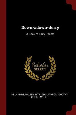 Down-Adown-Derry: A Book of Fairy Poems