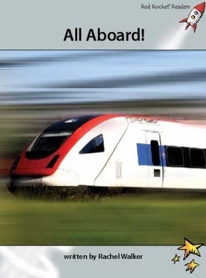 Red Rocket Readers: Advanced Fluency 1 Non-Fiction Set A: All Aboard! (Reading Level 24/F&P Level O)