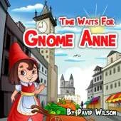 Time Waits For Gnome Anne