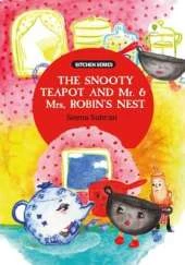 Snooty Teapot and Mr. and Mrs. Robin's Nest