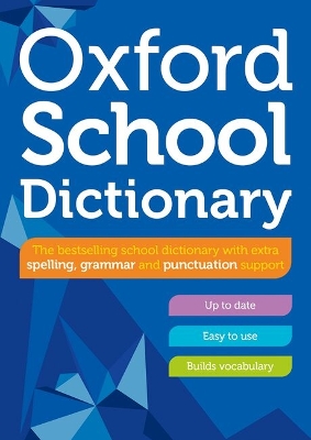 Oxford School Dictionary: Children's English Dictionary for Age 10+ - Year Group 6 & 7 - Ideal for Homework, Literacy & KS2-KS3 Support