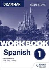 Spanish A-Level Grammar Workbook 1