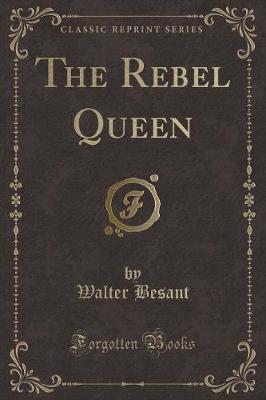 The Rebel Queen (Classic Reprint)