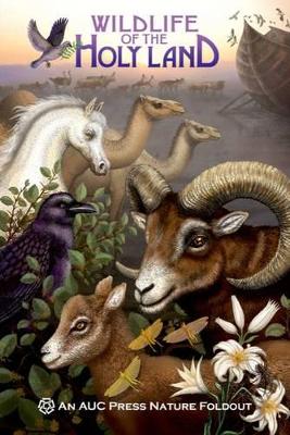 Wildlife of the Holy Land: An AUC Press Nature Foldout