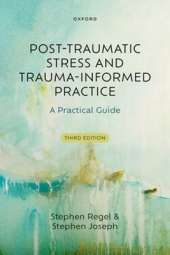 Post-Traumatic Stress and Trauma-Informed Practice: A Practical Guide