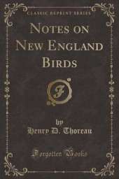 Notes on New England Birds (Classic Reprint)