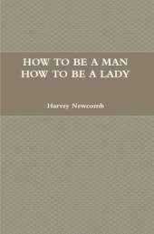 How to be a Man; How to be a Lady