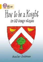 How To Be A Knight: Band 09/Gold