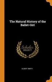 The Natural History of the Ballet-Girl