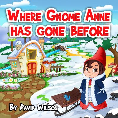 Where Gnome Anne Has Gone Before