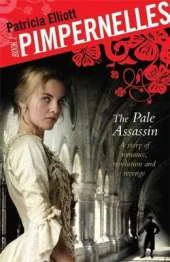 Pimpernelles: The Pale Assassin: Book 1