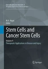 Stem Cells and Cancer Stem Cells, Volume 9: Therapeutic Applications in Disease and Injury