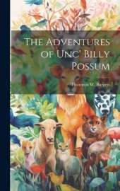 The Adventures of Unc' Billy Possum