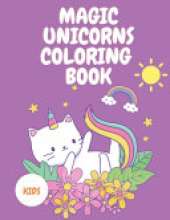 Magic Unicorns Coloring Book: Activity Book for Children - Coloring Book for Girls and Boys with Unicorns - Kids Coloring Book