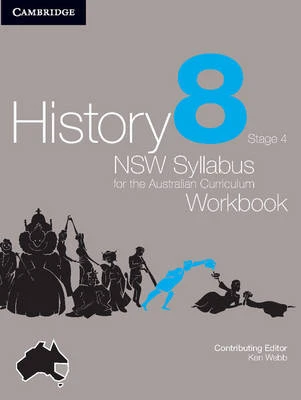 History NSW Syllabus for the Australian Curriculum Year 8 Stage 4 Workbook
