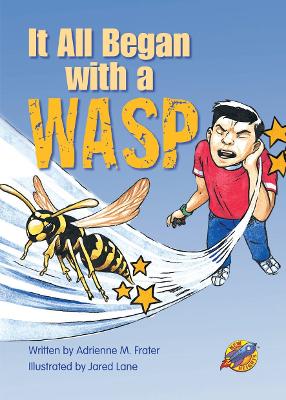 It All Began with a Wasp