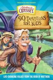 Adventures in Odyssey Books: Life-Changing Values from the Book of Matthew