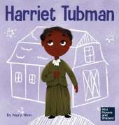 Harriet Tubman: A Kid's Book About Bravery and Courage
