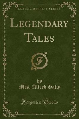 Legendary Tales (Classic Reprint)