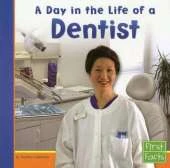 A Day in the Life of a Dentist (Community Helpers at Work)