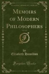 Memoirs of Modern Philosophers, Vol. 3 of 3 (Classic Reprint)