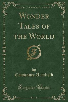 Wonder Tales of the World (Classic Reprint)