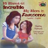 My Mom Is Awesome: Spanish English Bilingual Edition