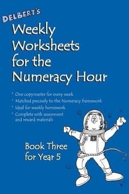 Delbert's Weekly Worksheets for the Numeracy Hour: Book 3 for Year 5