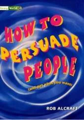 Literacy World Satellites Non Fic Stage 3 How To PersuadePeople