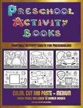 Printable Activity Sheets for Preschoolers (Preschool Activity Books - Medium): 40 Black and White Kindergarten Activity Sheets Designed to Develop Visuo-Perceptual Skills in Preschool Children.