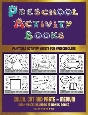 Printable Activity Sheets for Preschoolers (Preschool Activity Books - Medium): 40 Black and White Kindergarten Activity Sheets Designed to Develop Visuo-Perceptual Skills in Preschool Children.