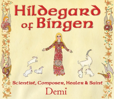 Hildegard of Bingen: Scientist, Composer, Healer, and Saint