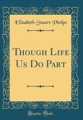 Though Life Us Do Part (Classic Reprint)