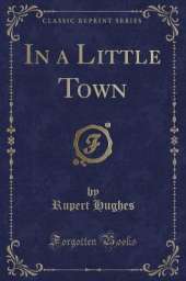 In a Little Town (Classic Reprint)