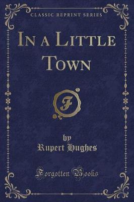 In a Little Town (Classic Reprint)