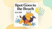 Spot Goes on Holiday