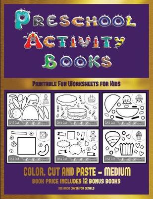 Printable Fun Worksheets for Kids (Preschool Activity Books - Medium): 40 Black and White Kindergarten Activity Sheets Designed to Develop Visuo-Perceptual Skills in Preschool Children.