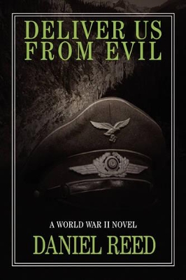 Deliver Us from Evil: A World War II Novel