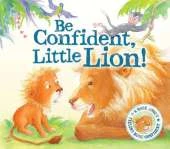 Be Confident Little Lion - I Wish I Could Roar: A Story About Self-confidence