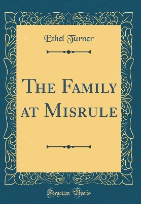 The Family at Misrule (Classic Reprint)