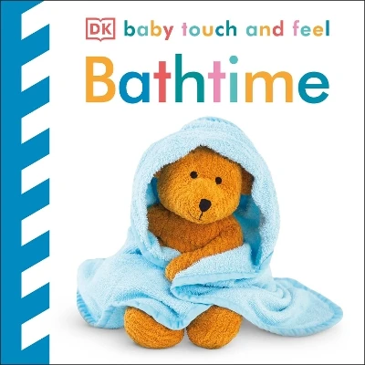 Baby Touch and Feel Bathtime: An Interactive Tub Time Board Book
