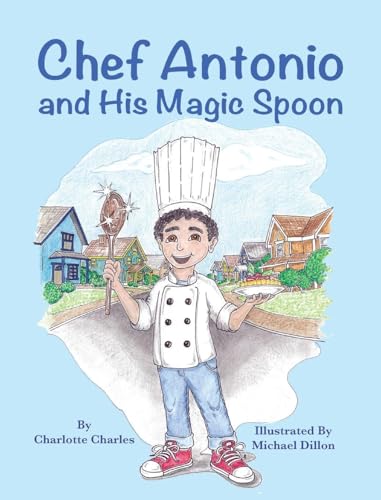 Chef Antonio and His Magic Spoon
