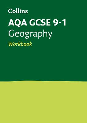 AQA GCSE 9-1 Geography Workbook: Ideal for Home Learning, 2022 and 2023 Exams